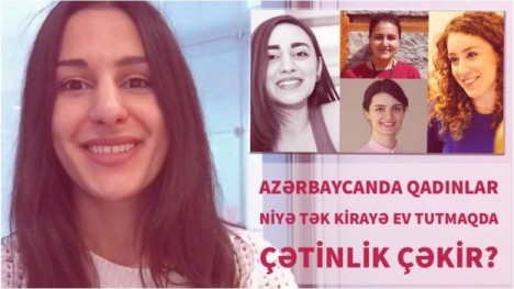 Azərbaycanda qadınlar niyə tək kirayə ev tutmaqda çətinlik çəkir?